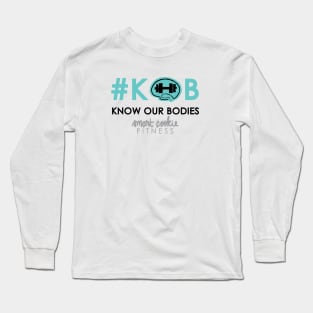 KNOW OUR BODIES Long Sleeve T-Shirt